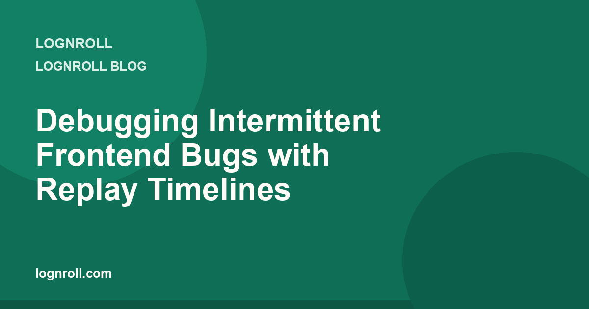 Debugging intermittent frontend bugs with session replay timelines, console logs, and network traces