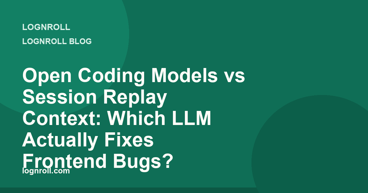 Open coding models tested with session replay context for frontend bug fixes